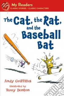 The Cat, the Rat, and the Baseball Bat libro in lingua di Griffiths Andy, Denton Terry (ILT)