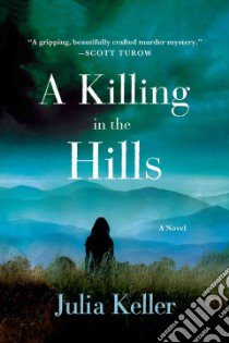A Killing in the Hills libro in lingua di Keller Julia