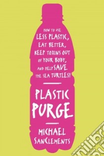 Plastic Purge libro in lingua di Sanclements Michael