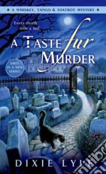 A Taste Fur Murder libro in lingua di Barant D. D., Lyle Dixie
