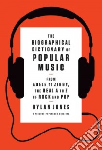 The Biographical Dictionary of Popular Music libro in lingua di Jones Dylan