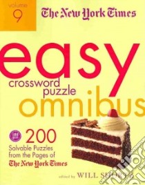 The New York Times Easy Crossword Puzzle Omnibus libro in lingua di Shortz Will (EDT)