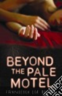 Beyond the Pale Motel libro in lingua di Block Francesca Lia