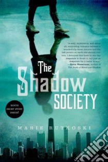The Shadow Society libro in lingua di Rutkoski Marie