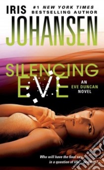 Silencing Eve libro in lingua di Johansen Iris