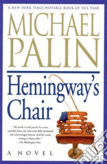 Hemingway's Chair libro in lingua di Palin Michael