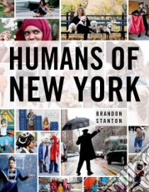 Humans of New York libro in lingua di Stanton Brandon