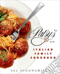 Patsy's Italian Family Cookbook libro in lingua di Scognamillo Sal J., Gurwin Jeffrey (PHT), Stiller Ben (FRW)