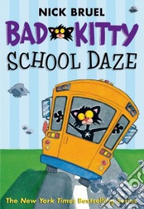 Bad Kitty School Daze libro in lingua di Bruel Nick