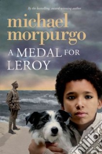 A Medal for Leroy libro in lingua di Morpurgo Michael