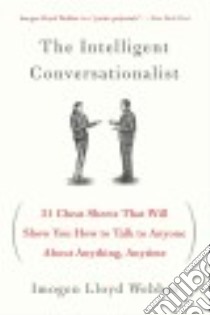 The Intelligent Conversationalist libro in lingua di Webber Imogen Lloyd