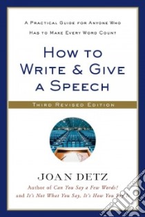 How to Write & Give a Speech libro in lingua di Detz Joan