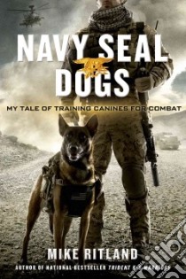 Navy Seal Dogs libro in lingua di Ritland Mike