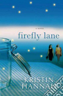 Firefly Lane libro in lingua di Hannah Kristin