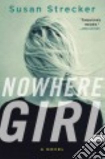 Nowhere Girl libro in lingua di Strecker Susan