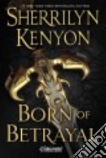 Born of Betrayal libro in lingua di Kenyon Sherrilyn