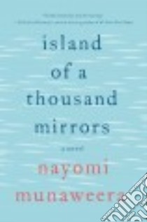 Island of a Thousand Mirrors libro in lingua di Munaweera Nayomi