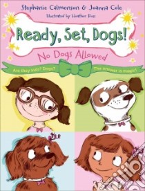 No Dogs Allowed libro in lingua di Calmenson Stephanie, Cole Joanna, Ross Heather (ILT)