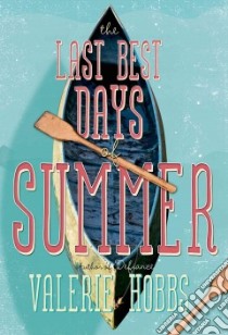 The Last Best Days of Summer libro in lingua di Hobbs Valerie