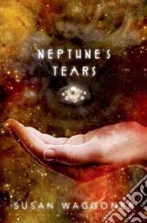Neptune's Tears libro in lingua di Waggoner Susan