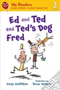 Ed and Ted and Ted's Dog Fred libro in lingua di Griffiths Andy, Denton Terry (ILT)