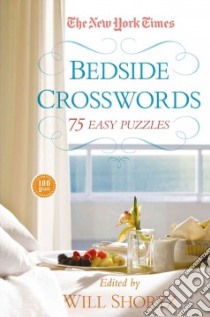 The New York Times Bedside Crosswords libro in lingua di Shortz Will (EDT)