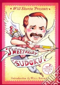 Will Shortz Presents Sweetheart Sudoku libro in lingua di Shortz Will (INT)