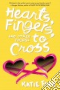 Hearts, Fingers, and Other Things to Cross libro in lingua di Finn Katie
