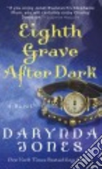 Eighth Grave After Dark libro in lingua di Jones Darynda