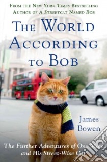 The World According to Bob libro in lingua di Bowen James