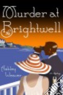 Murder at the Brightwell libro in lingua di Weaver Ashley