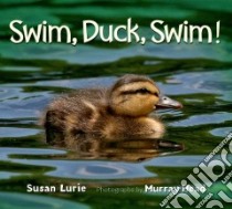 Swim, Duck, Swim! libro in lingua di Lurie Susan, Head Murray (PHT)