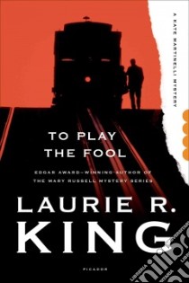 To Play the Fool libro in lingua di King Laurie R.