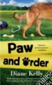 Paw and Order libro in lingua di Kelly Diane