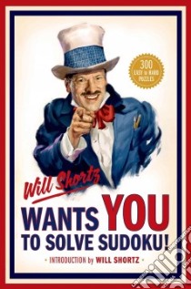 Will Shortz Wants You to Solve Sudoku! libro in lingua di Shortz Will, Pzzl.com (CON)