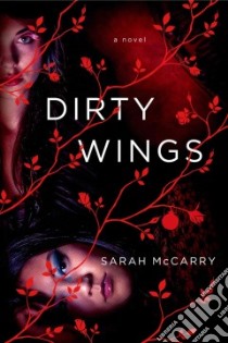 Dirty Wings libro in lingua di Mccarry Sarah