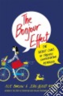 The Bonjour Effect libro in lingua di Barlow Julie, Nadeau Jean-Benoit