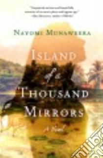 Island of a Thousand Mirrors libro in lingua di Munaweera Nayomi