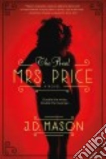The Real Mrs. Price libro in lingua di Mason J. D.