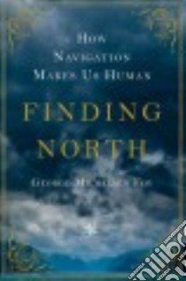 Finding North libro in lingua di Foy George Michelsen