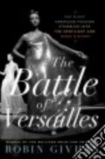 The Battle of Versailles libro in lingua di Givhan Robin