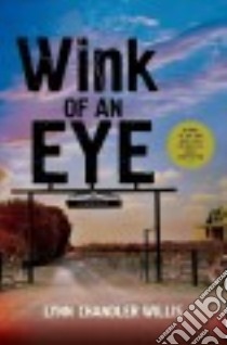 Wink of an Eye libro in lingua di Willis Lynn Chandler