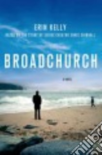 Broadchurch libro in lingua di Kelly Erin, Chibnall Chris (CON)