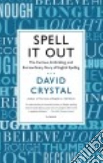 Spell It Out libro in lingua di Crystal David