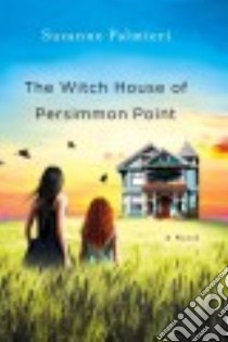 The Witch House of Persimmon Point libro in lingua di Palmieri Suzanne