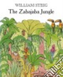The Zabajaba Jungle libro in lingua di Steig William
