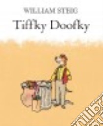 Tiffky Doofky libro in lingua di Steig William
