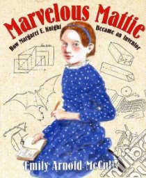 Marvelous Mattie libro in lingua di McCully Emily Arnold