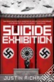 The Suicide Exhibition libro in lingua di Richards Justin
