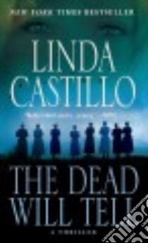 The Dead Will Tell libro in lingua di Castillo Linda